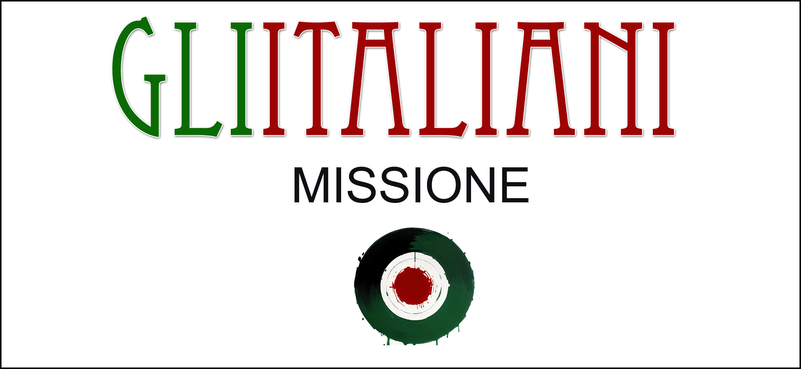 Gli Italiani - La nostra missione